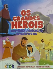 Grandes Herois, Os: Historias Biblicas Interativas
