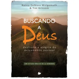 Buscando a Deus Nancy DeMoss e Tim Grissom