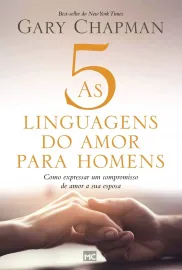 Cinco Linguagens Do Amor Para Homens Gary Chapma 