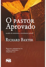 Pastor Aprovado - Richard Baxter