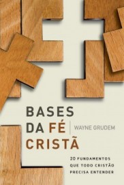 Livro Bases Da Fe Crista Wayne Grude