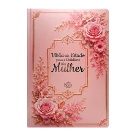 B�blia De Estudo Para O Cotidiano da Mulher NVA - Rosa Com Flores CPP