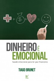 Dinheiro E Emocional  Tiago Brunet