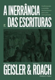 A Inerrancia Das Escrituras Confirmando A Exatidao Das Escrituras Geisler e roach