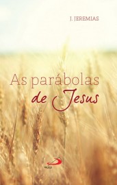 AS Parbolas De Jesus Jeremias