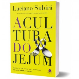 A Cultura do Jejum Luciano Subir 