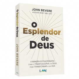 O Esplendor de Deus John Bevere