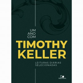 Devocional Um Ano Com Timothy Keller Timothy Keller