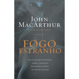 LIVRO FOGO ESTRANHO JOHN MACARTHUR