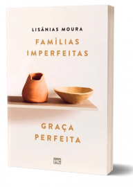 Famlias Imperfeitas, Graa Perfeita - Lisnias Moura