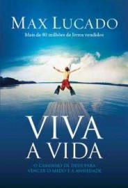 Viva A Vida - Max Lucado