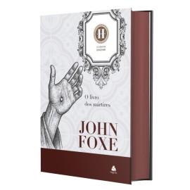 O Livro dos M�rtires - John Foxe