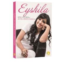 LIVRO EYSHILA UMA HISTRIA DE AMOR E PERSEVERANA