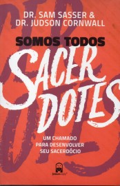 Somos Todos Sacerdotes Dr Sam Sasser