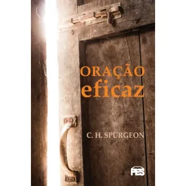Ora��o eficaz N. edi��o) C. H. Spurgeon