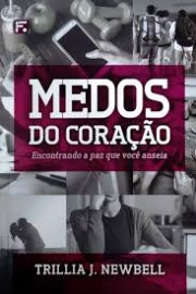 LIVRO MEDOS DO CORACAO TRILLIA J NEWBEELL