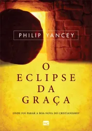 Eclipse Da Graca  Philip Yancey 