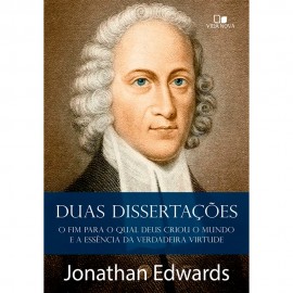 Duas Disserta��es Jonathan Edwards