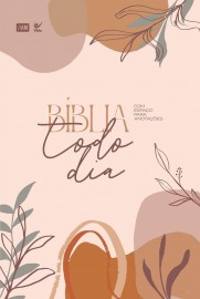 B�blia Todo Dia com Espa�o para Anota��es AM L. Normal Capa Dura Floral