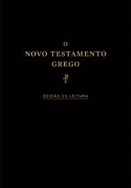 Novo Testamento Grego, O: Edi��o de Leitura Capa Dura