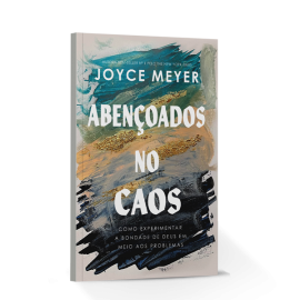 Abencoados no caos Joyce Meyer