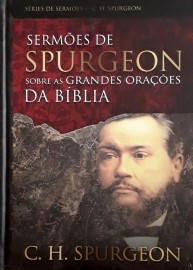 Serm�es De Spurgeon Sobre Grandes Ora��es Biblia