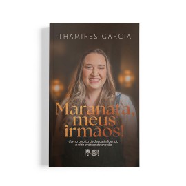 Maranata, meus irm�os Thamires Garcia