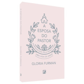 A Esposa do Pastor Gloria Furman