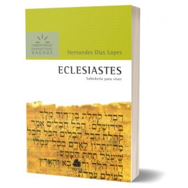 Coment�rios Expositivos Eclesiastes Hernandes Dias Lopes