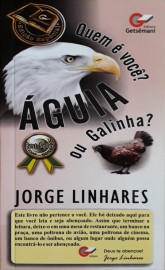 Quem  voc? guia ou Galinha? Jorge Linhares