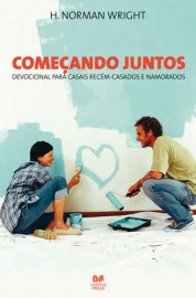 Comecando Juntos - H. Norman Wright