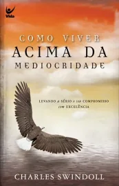 Livro Como Viver Acima Da Mediocridade  Bolso FORA DE LINHA