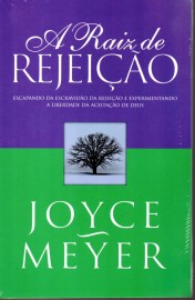 Raiz De Rejei��o Joyce Meyer