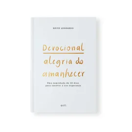 Devocional Alegria do Amanhecer � Deive Leonardo