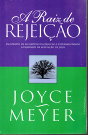 Raiz De Rejei��o Joyce Meyer