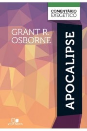 Comentario Exegetico Apocalipse  Grant R. Osborne
