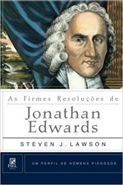 Firmes Resolucoes De Jonathan Edwards