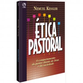 Ética Pastoral Nemuel Kessler
