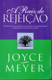 Raiz De Rejeio Joyce Meyer 