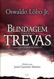 Blindagem Contra As Trevas - Oswaldo Lobo