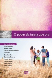 O Poder Da Igreja Que Ora  Stormie Omartian