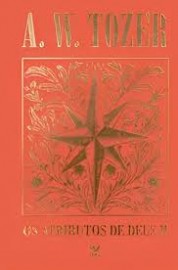 Os Atributos de Deus II A. W. Tozer Capa Dura