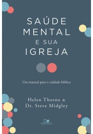 Sa�de mental e sua igreja Helen Thorne- Steve Mmidgley
