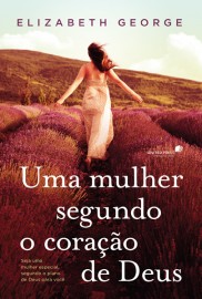 Uma Mulher Segundo O Cora��o De Deus