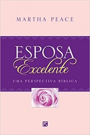 Esposa Excelente  Martha Peace 