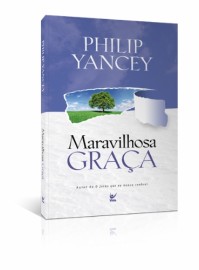 Maravilhosa Gra�a - Philip Yancey