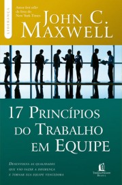 17 Princ�pios Do Trabalho Em Equipe John C. Maxwell,