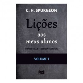 Lies aos meus alunos (vol. 1) C. H. Spurgeon