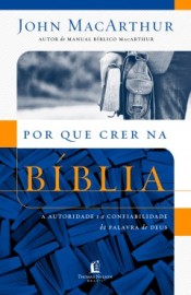 Livro Por Que Crer Na Biblia  John Macarthu