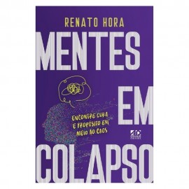 Mentes Em Colapso Favoritar Encontre Cura E Prop�sito Em Meio Ao Caos